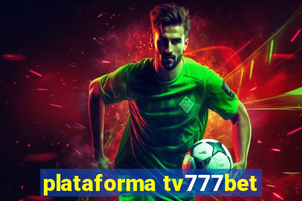 plataforma tv777bet